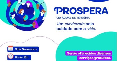 PROSPERA: Águas de Teresina promove ações gratuitas de saúde e bem-estar na região da Grande Santa Maria